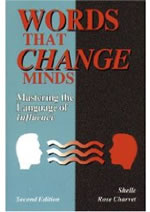 Words That Change Minds: Mastering the Language of Influence