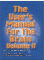 The User's Manual for the Brain:Mastering System Nlp